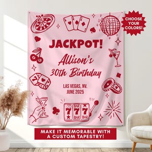 May include: Pink and red casino themed birthday party backdrop with the text "JACKPOT! Allison's 30th Birthday LAS VEGAS, NV. JUNE 2025" and a slot machine graphic.