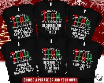 Most Likely To School Staff Christmas Shirts, Funny Custom Teacher Christmas T-shirt, Teacher Team Tees Xmas, Custom Holiday School Shirts