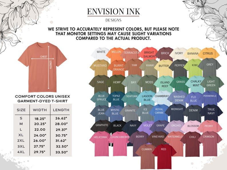 May include: A chart showing the size, width, and length of unisex t-shirts in inches. The chart also shows a variety of colors available for the t-shirts. The text "Comfort Colors Unisex Garment-Dyed T-Shirt" is at the top of the chart. The text "Envision Ink Designs" is at the top of the image.