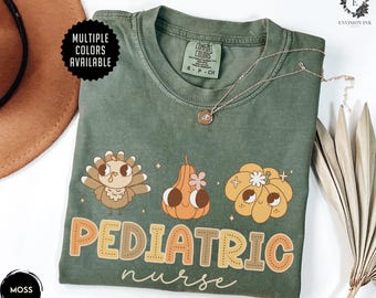 Pediatric Nurse Shirt, Comfort Colors Pediatric Thanksgiving Tshirt, Peds Thanksgiving Shirt, Pediatric Nurse Gift, Pediatric Holiday Shirt