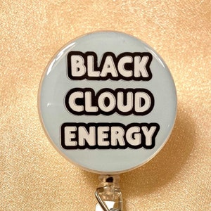 Black Cloud Energy Badge Reel Text Only / Healthcare Badge Reel / Funny Badge Reel