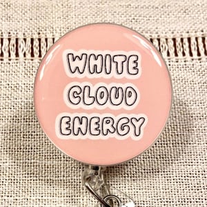 White Cloud Energy Text Badge Reel / Superstitious Badge Reel / Funny Medical / Medical Badge Reel / Healthcare Badge Reel / Medical Gift