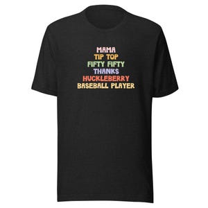 NIHSS Stroke Scale T-Shirt / Mama Tip Top Fifty Fifty Thanks Huckleberry Baseball Player / Neurology / Nurse / Neuro ICU / Emergency