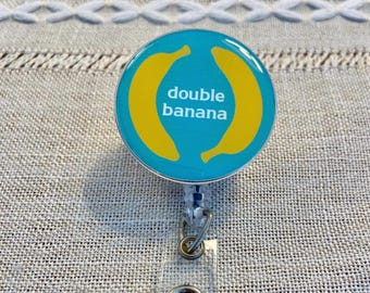 Double Banana Badge Reel: EEG Tech, Neurology Nurse