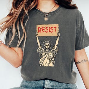 Comfort Colors Resist T-Shirt: Statue of Liberty, Political Tee