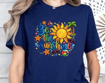 Be The Sunshine T-Shirt, Summer Vacation Shirt, Retro Beach Graphic Tee, Tropical Palm Tree Tee, Sunny Vibes Gift