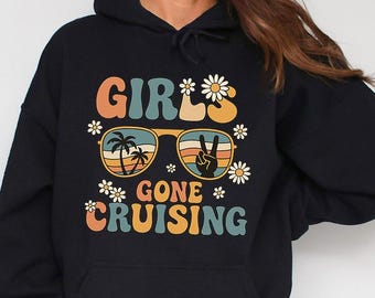 Girls Gone Cruising Hoodie,  Girls Cruise Vacation Outfit, Friends Cruise Trip Hoodie, Matching Cruise Girls Trip Pullover