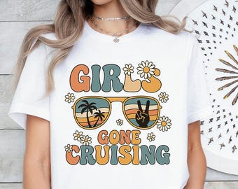 Girls Gone Cruising T-shirt,  Girls Cruise Vacation Outfit, Friends Cruise Trip Tee, Matching Cruise Girls Trip Gift