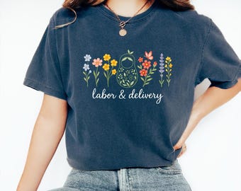Comfort Colors Wildflower Labor and Delivery Nurse Tee