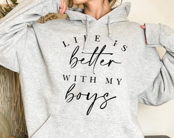 Life is Better with My Boys Hoodie: Funny Mom Design Pullover