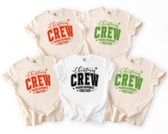 Comfort Colors Custom Family Christmas Shirt, Christmas Crew Making Memories Tee, Family Xmas Matching Outfit, Cute Xmas Family Gift