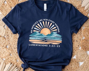 Bible Verse Shirt, His Mercies Are New Every Morning, Jesus Shirt, Faith Christian Shirt, Religious Gift, Religious Shirt, Faith Based Shirt
