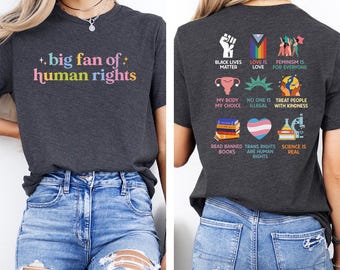 Big Fan Of Human Rights Shirt, Mental Health & Social Justice Tee, Kindness is Everything Shirt, Diversity e Inclusion Apparel