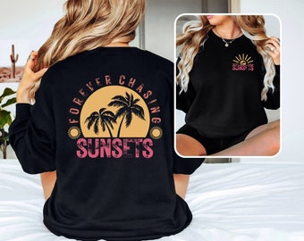 Retro Sunset Beach Sweatshirt: Forever Chasing Sunsets
