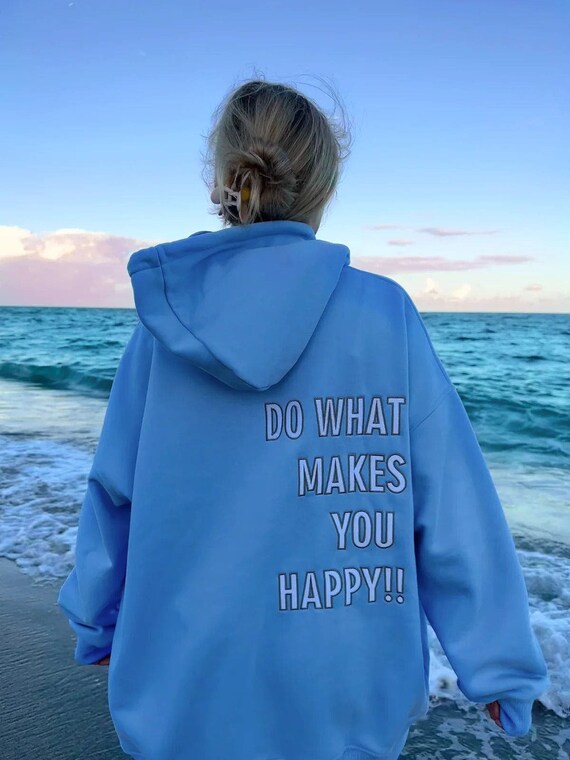 Do What Makes You Happy Hoodie Ocean Blue Etsy Canada