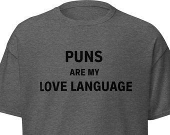 Puns Are My Love Language T-Shirt, Clever Pun Gift
