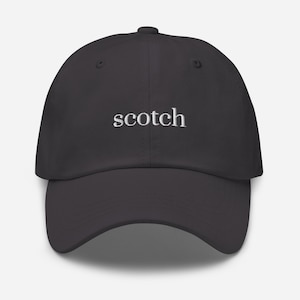 Scotch Hat, Embroidered Dad Hat, Whiskey Baseball Cap, Whisky Baseball Hat, Funny Hat, Gift for Dad, Gift for Whiskey Lover, Scotch Dad Cap