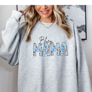 Bluey Mama, Mama Sweatshirt, Bluey Sweatshirt, Mama Shirt, Gift for Mom, Mom Sweatshirt, Bluey Shirt, Unique Mom Shirt, Mama Crewneck