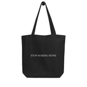 Stop Making Sense Tote Bag