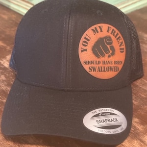 You my friend Patch, Funny Hat Patch, Leatherette Patch, laser engraved patch, funny patch