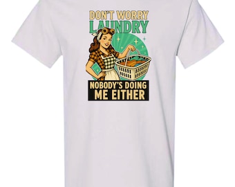 Don't Worry Laundry tee, Trendy Vintage Retro Housewife Shirt, Funny Censored Humor Tee, Sarcastic T-Shirt, Funny shirt, gag gift