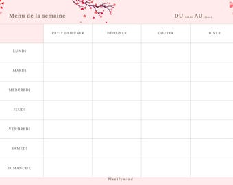 May include: A pink and white printable weekly meal planner with a pink floral border and red hearts. The planner has sections for breakfast, lunch, dinner, and snacks. The days of the week are listed in French: Lundi, Mardi, Mercredi, Jeudi, Vendredi, Samedi, Dimanche. The text "Menu de la semaine" is at the top of the planner. The text "DU... AU..." is at the top right corner of the planner. The text "Planifymind" is at the bottom of the planner.