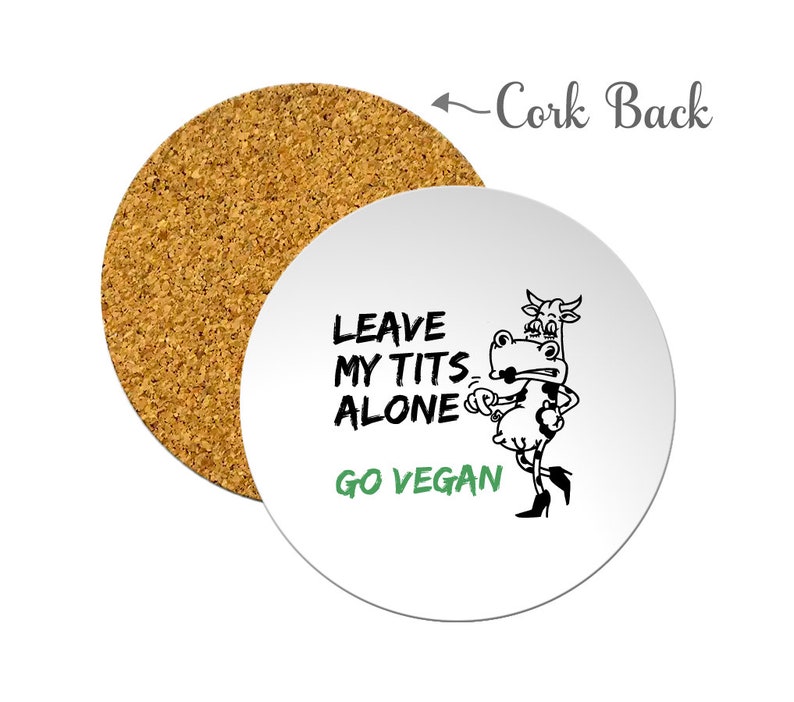 Vegan Coasters with Cork Back Leave my Ts alone image 1