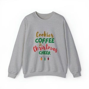Cookies, Coffee and Christmas Cheer Crewneck Sweatshirt