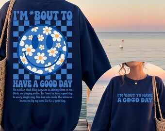 I’m Bout to Have a Good Day Christian Shirt, God Is Good T-shirt, Religious Gospel Tee, Inspirational Bible TShirt, Motivational Faith Shirt