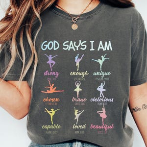 Dancer Shirt, God Says I Am Dancer Shirt, Cute Ballerina Sweater, Dance Lover Gift, Bible Verse Tee, Christian Ballet Outfit, Ballerina Gift