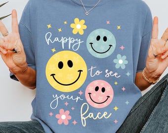 Comfort Colors® Teacher Shirts, Back to School T-shirt For Teacher, Happy To See Your Face, First Day Of School T-shirts, Cute Teacher Gifts