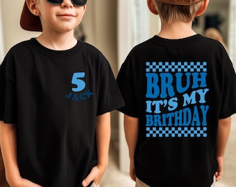 Custom Bruh It's My Birthday Shirt, Boys Birthday Shirt, Birthday Boy Shirt, Kids Shirts, Toddler Birthday, Boy Birthday Party, Birthday Boy