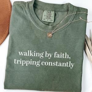 Walking By Faith Tripping Constantly Comfort Colors® T-shirt, Christian Bible Verse Graphic Tee, Religious Shirt, Faith Shirt, Christian Tee