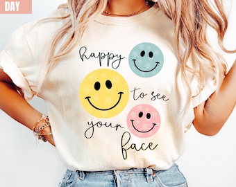Happy To See Your Face Shirt, Back To School Teacher Shirt, Shirts for Teachers, Teacher Life Shirts, Comfort Colors®, Teacher Appreciation