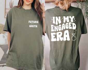 In My Engaged Era Shirt, Engaged Shirt, Trendy Comfort Colors Pocket Tee,Engagement Gift,Fiancee Tee, Custom Future Mrs. Tee,Comfort Colors®