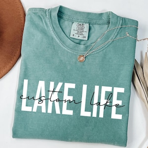 Custom Lake Life Shirt, Personalized Lake Tshirt, Lake House Gift, Lake Lover Shirt, Lake Camping Tshirt, Lake Vacation Tee, Comfort Colors®