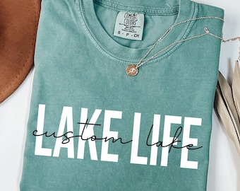 Custom Lake Life Shirt, Personalized Lake Tshirt, Lake House Gift, Lake Lover Shirt, Lake Camping Tshirt, Lake Vacation Tee, Comfort Colors®