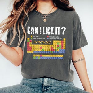 Can I Lick It Periodic Table Shirt, Funny Chemistry Shirts, Science Chemistry Lab T-shirt, Funny Chemistry Gift Tee, Elements Table T-shirts