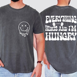 Funny Workout T-Shirt, Everything Hurts And I&#39;m Hungry Shirt, Gift For Weightlifter, Women Gym T-Shirt, Funny Work Out Tee, Comfort Colors®