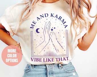 Me and Karma Vibe Like That Shirt, Me and Karma Shirt, Comfort Colors®, Funny Shirts, Karma Shirts, Country Music T-shirt, Trending T-shirts