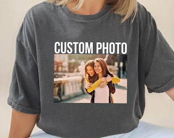 Photo Shirt, Custom Shirt With Photo, Custom Logo Shirt, Comfort Colors®, Personalized Photo Tee, Custom Photo T-Shirt, Custom Graphic Shirt