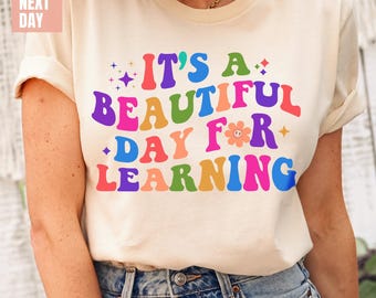 Its A Beautiful Day Teacher Shirt, Back to School Retro Kindergarten Teacher Tee, First Day for Learning Gift For Teacher Appreciation Shirt