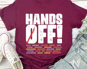 Hands Off Protest Shirt, Political Activism Tshirt, Save Public Lands, Medicare Social Security, Environmental Rights Tees, Free Speech Gift