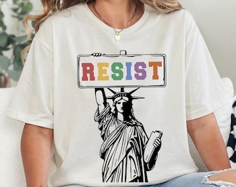Resist Shirt Statue of Liberty Tshirt, Resist T Shirt Women, Resist T-shirt for Feminist Gift, Resist Tee for Feminist T-shirt, Resist Shirt