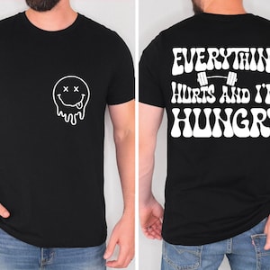 Funny Workout T-Shirt, Everything Hurts And I&#39;m Hungry Shirt, Gift For Weightlifter, Women Gym T-Shirt, Work Out T-Shirt, Pump Cover T-Shirt