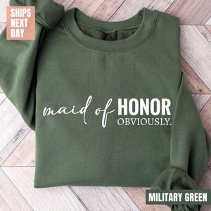 Maid of Honor Sweatshirt, Maid of Honor Obviously, Bridesmaid Gift, Bridesmaid Tee, Bridesmaid, Bridal Gifts, Wedding Sweater, Wedding Gifts
