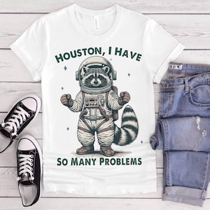 Houston I Have So Many Problems Vintage Raccoon T-Shirt, Trash Raccoon Galaxy Graphic Shirt, Funny Graphic T-Shirt, Raccoon In Space T-Shirt