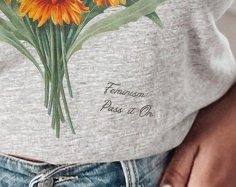Feminism: Pass It On T-Shirt, Feminism Tshirt Gift, Teen Gift, Teen T-shirt, Equality Tshirt, Activism Tshirt, Boho Floral T, Art  Nature