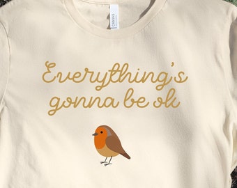 Everything's Going to Be OK T-shirt, Everything's Gonna Be OK Shirt, Anxiety Tee, Teen Gift, Mental Health T-shirt, Positive message Tee