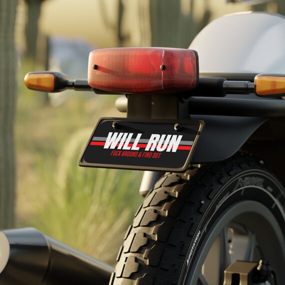 Will Run License Plate Fuck Around and Find Out Custom Motorcycle Plate Quiet Mexico Bike Accessories Road Racing Motorcycle Etsy Ireland